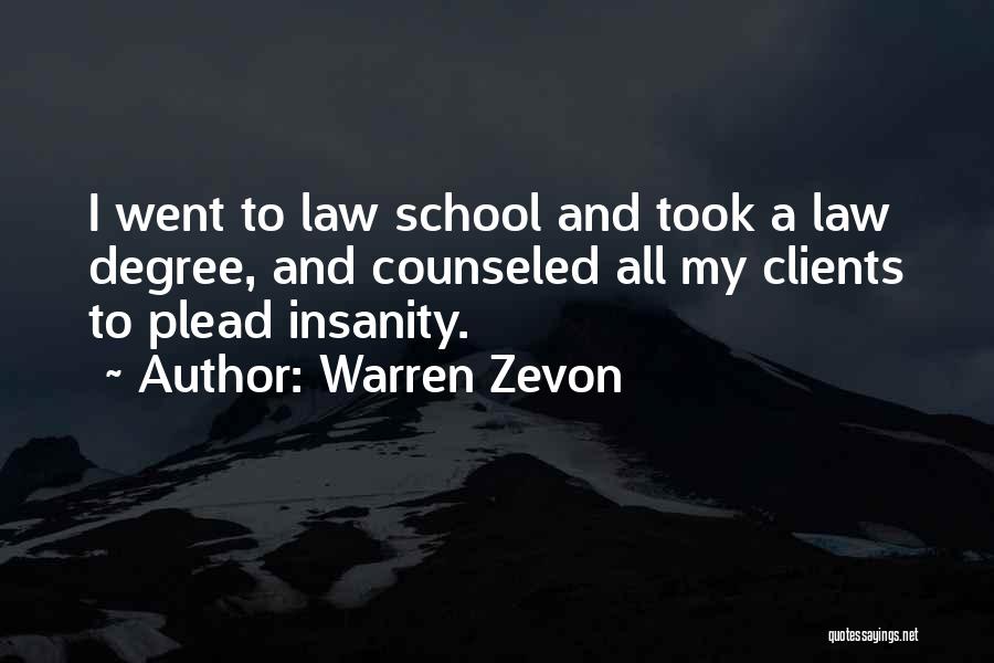 Law School Quotes By Warren Zevon