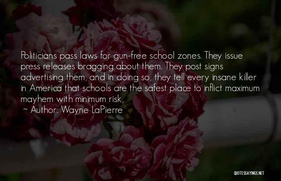 Law School Quotes By Wayne LaPierre