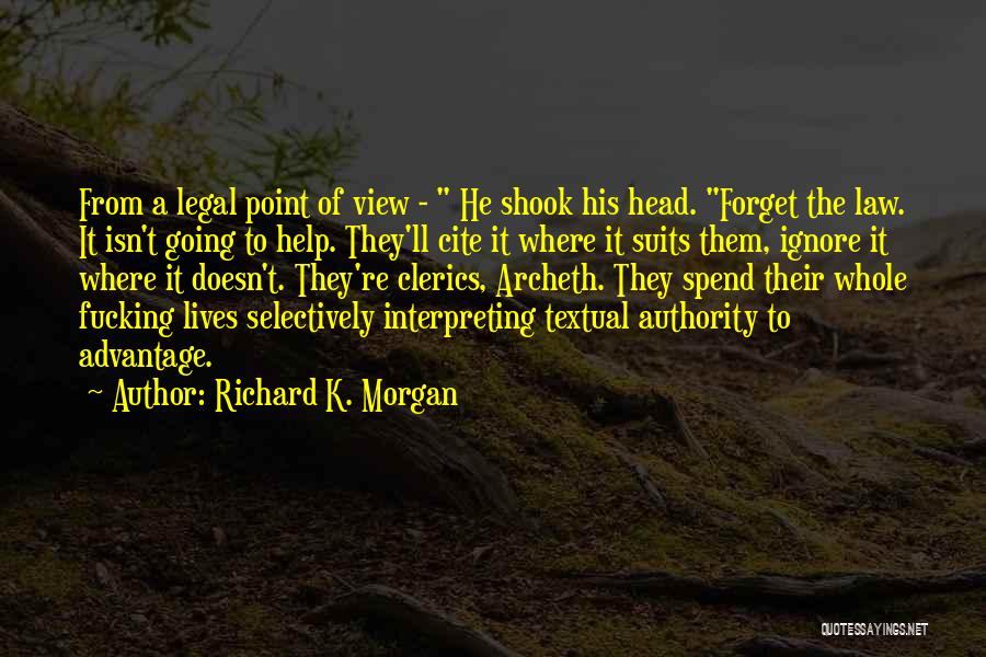 Law Suits Quotes By Richard K. Morgan