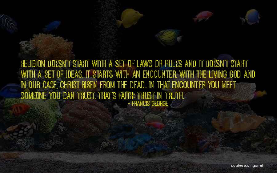 Law That Set Quotes By Francis George Law That Set Quotes By Francis George