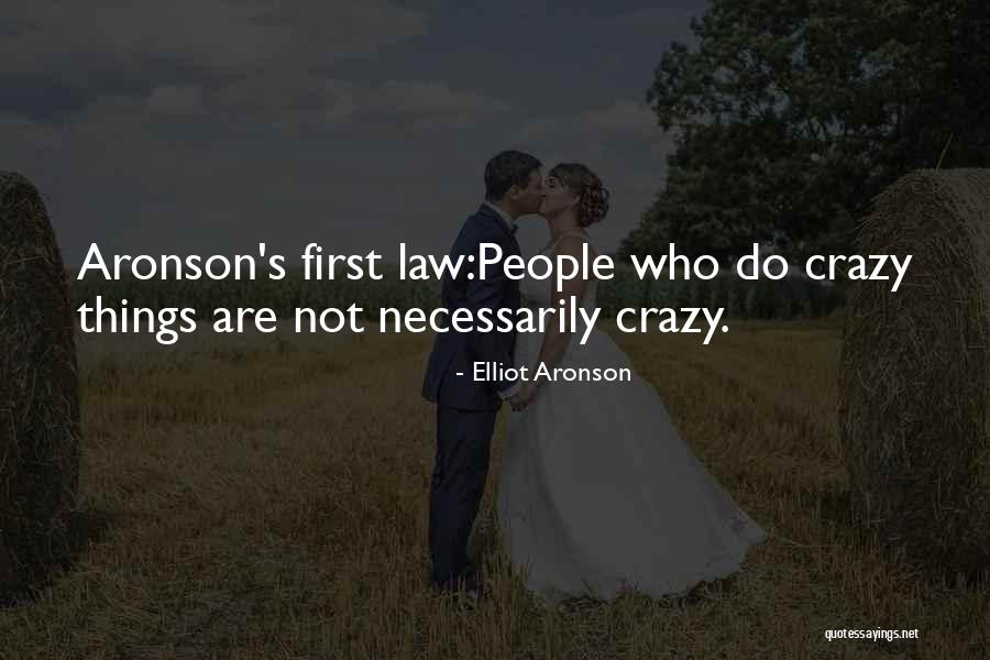 Law With Psychology Quotes By Elliot Aronson Law With Psychology Quotes By Elliot Aronson