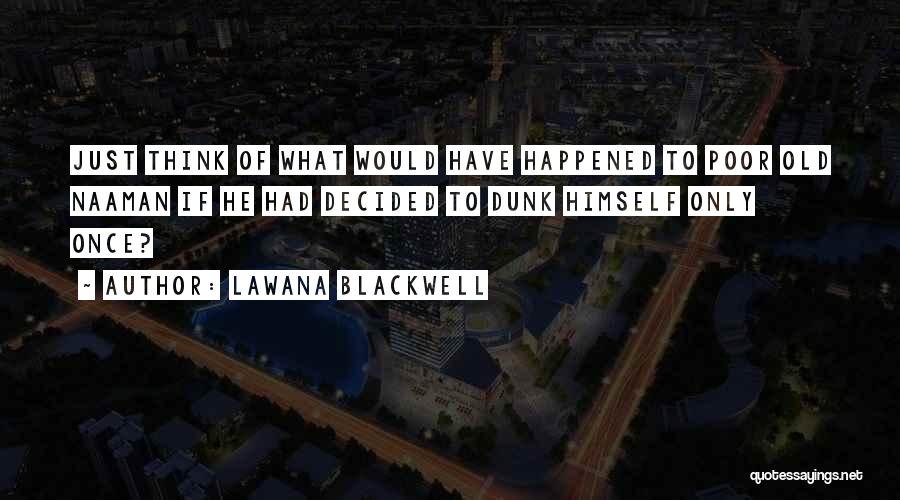 Lawana Blackwell Quotes 541636