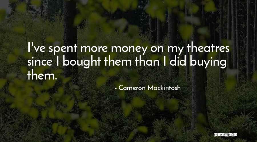 Lawana Dee Quotes By Cameron Mackintosh