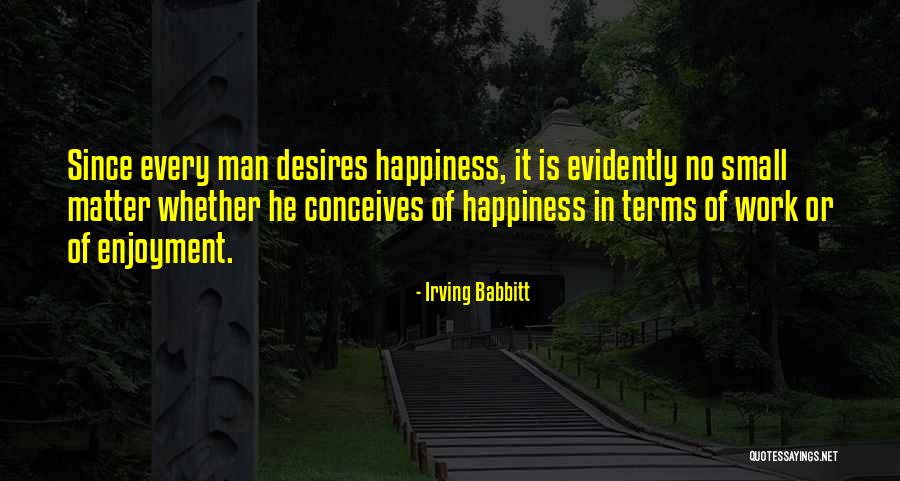 Lawful Presence Quotes By Irving Babbitt Lawful Presence Quotes By Irving Babbitt