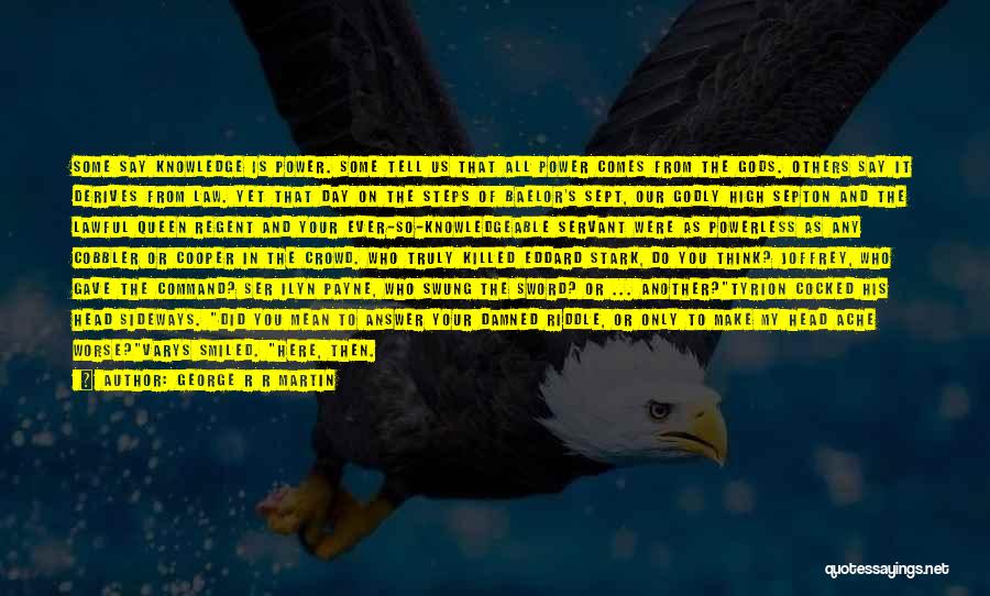 Lawful Quotes By George R R Martin Lawful Quotes By George R R Martin