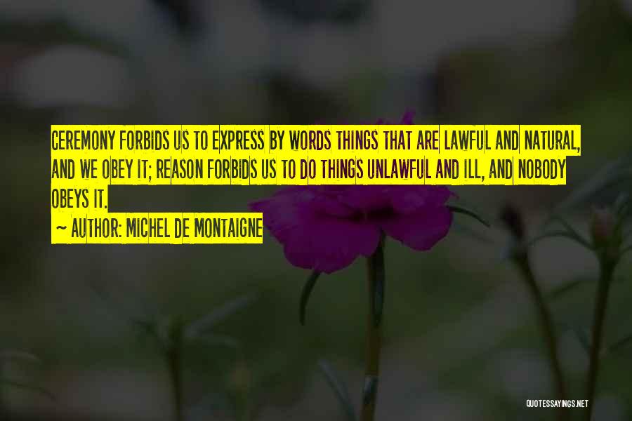 Lawful Quotes By Michel De Montaigne