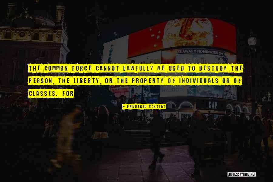 Lawfully Yours Quotes By Frederic Bastiat Lawfully Yours Quotes By Frederic Bastiat