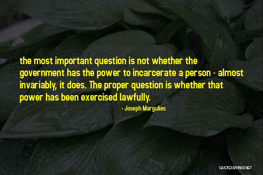 Lawfully Yours Quotes By Joseph Margulies Lawfully Yours Quotes By Joseph Margulies