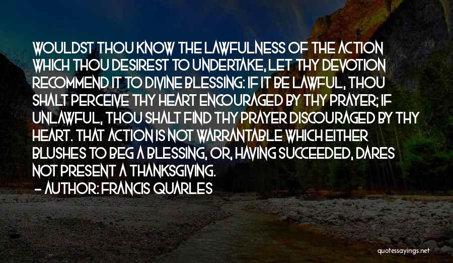 Lawfulness Quotes By Francis Quarles