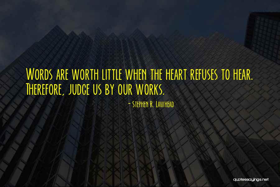 Lawhead Quotes By Stephen R. Lawhead Lawhead Quotes By Stephen R. Lawhead