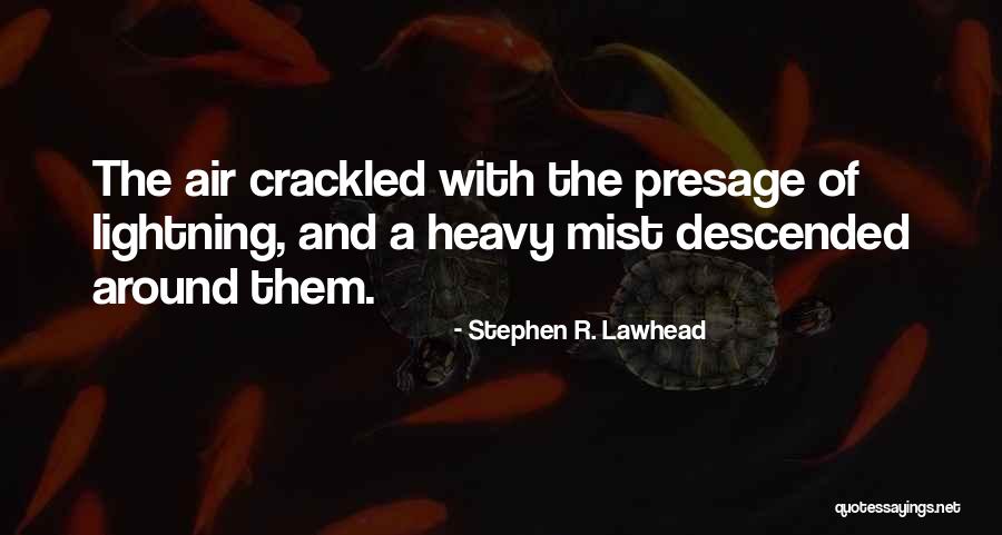 Lawhead Quotes By Stephen R. Lawhead Lawhead Quotes By Stephen R. Lawhead