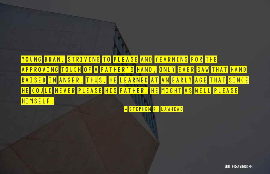 Lawhead Quotes By Stephen R. Lawhead Lawhead Quotes By Stephen R. Lawhead