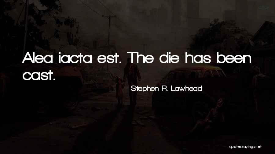 Lawhead Quotes By Stephen R. Lawhead Lawhead Quotes By Stephen R. Lawhead