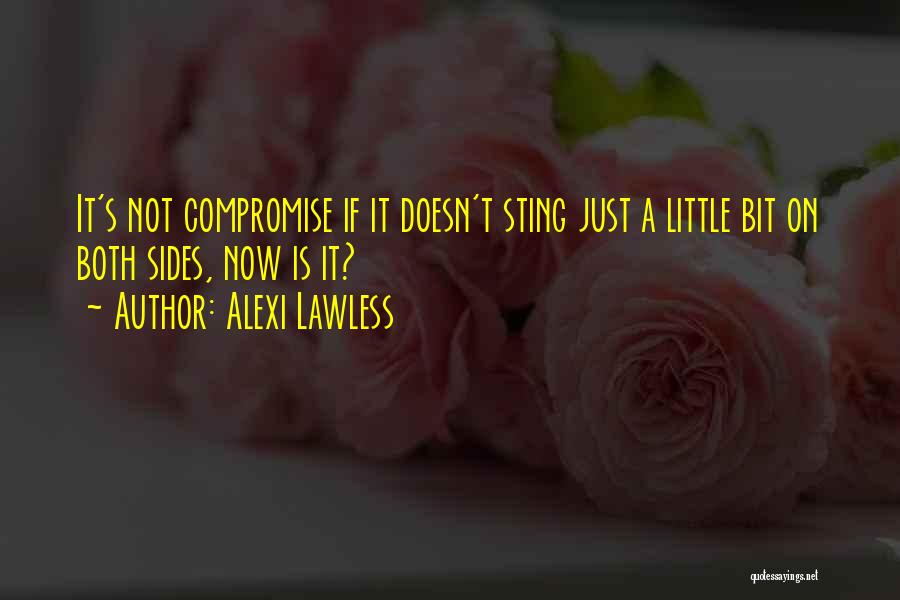 Lawless Quotes By Alexi Lawless