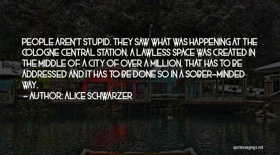 Lawless Quotes By Alice Schwarzer