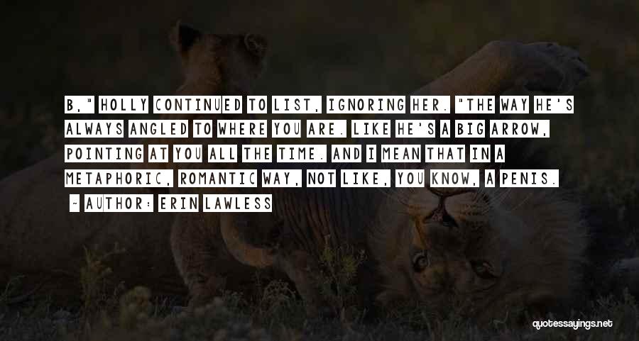 Lawless Quotes By Erin Lawless