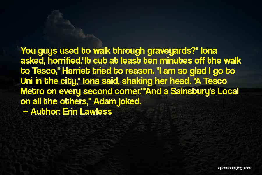 Lawless Quotes By Erin Lawless