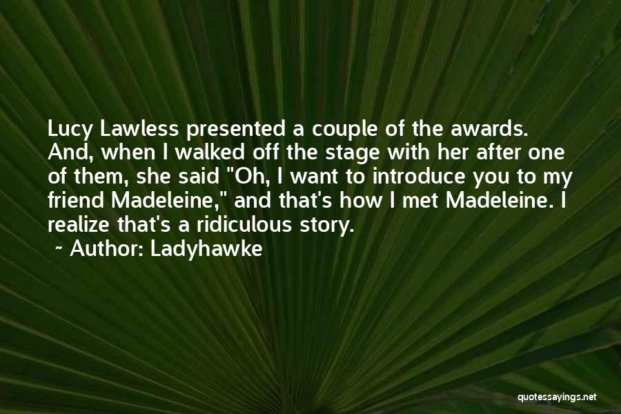 Lawless Quotes By Ladyhawke