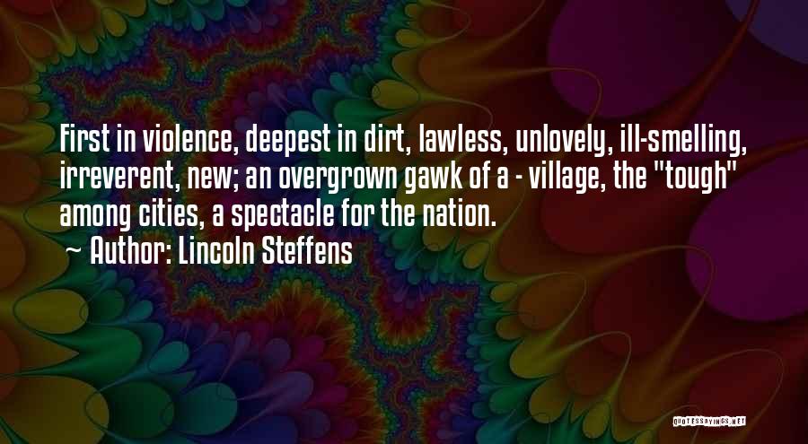 Lawless Quotes By Lincoln Steffens