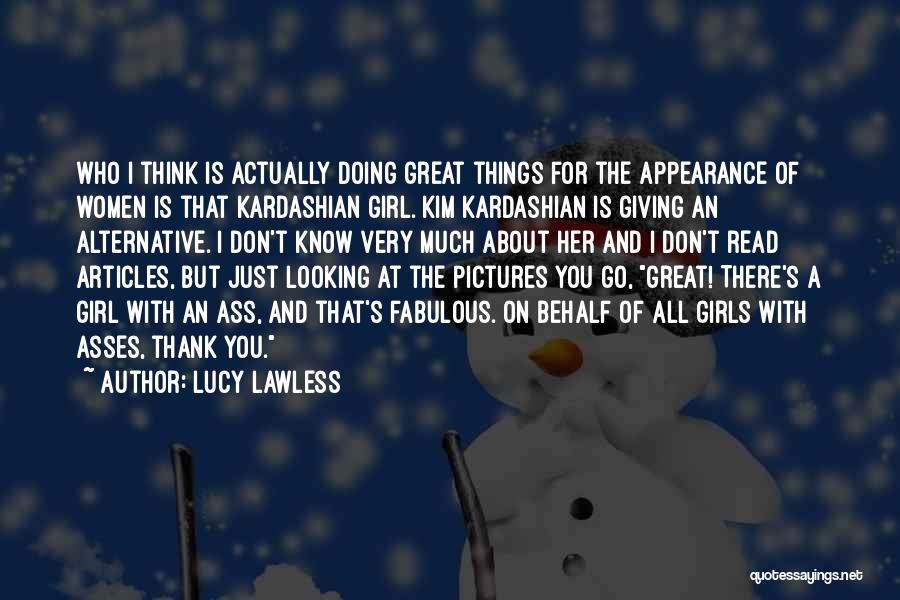 Lawless Quotes By Lucy Lawless