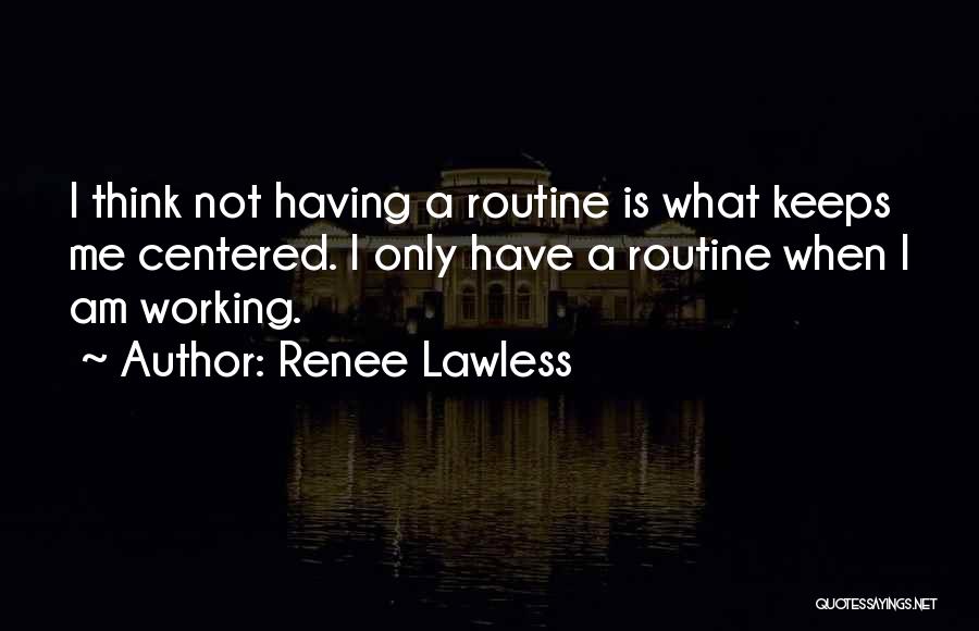 Lawless Quotes By Renee Lawless