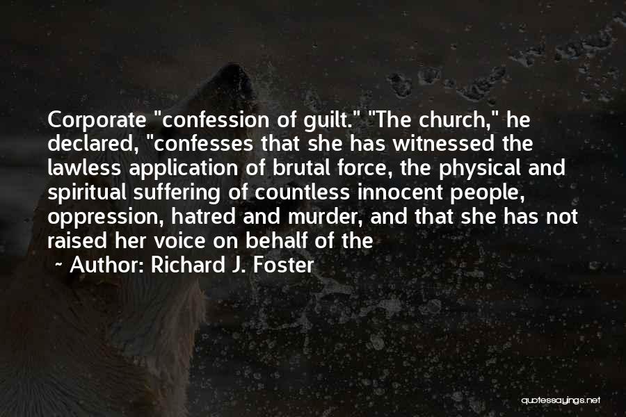 Lawless Quotes By Richard J. Foster
