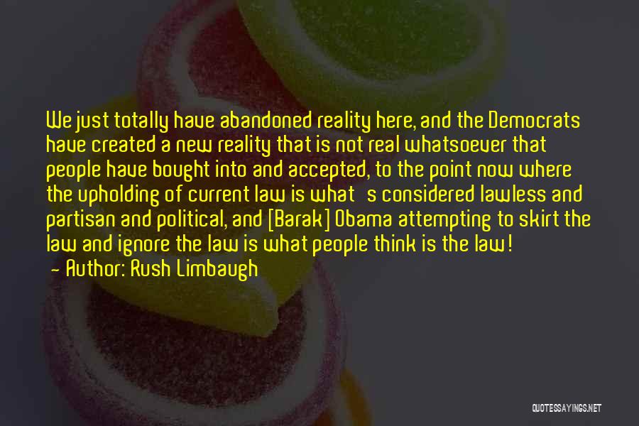 Lawless Quotes By Rush Limbaugh