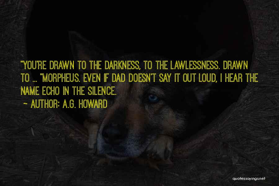 Lawlessness Quotes By A.G. Howard