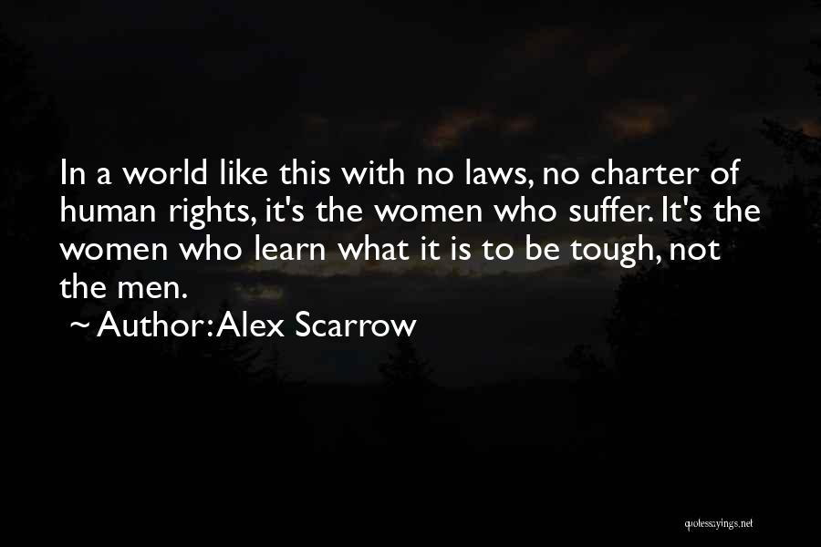 Lawlessness Quotes By Alex Scarrow