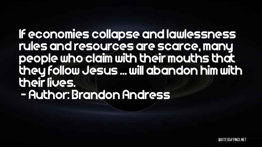 Lawlessness Quotes By Brandon Andress