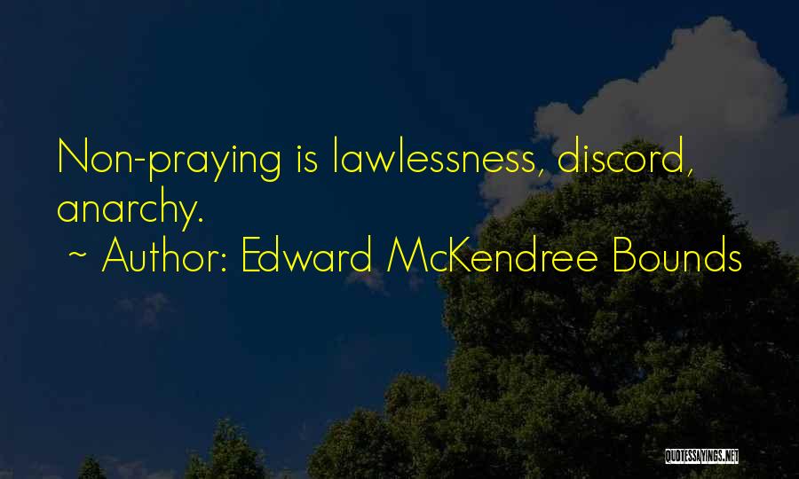 Lawlessness Quotes By Edward McKendree Bounds