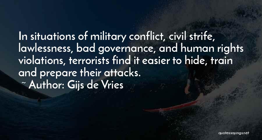 Lawlessness Quotes By Gijs De Vries