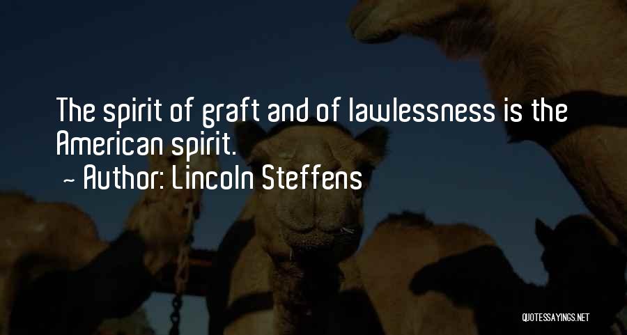 Lawlessness Quotes By Lincoln Steffens