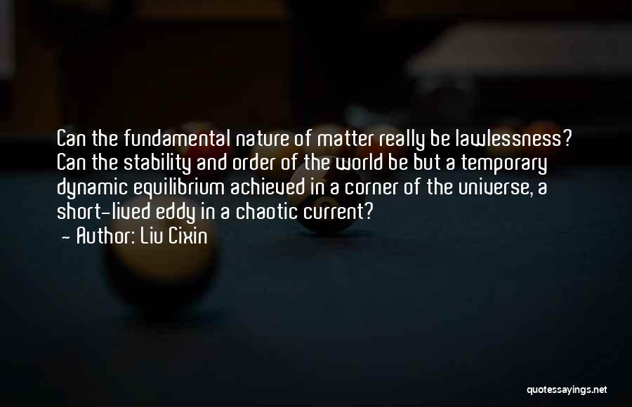 Lawlessness Quotes By Liu Cixin