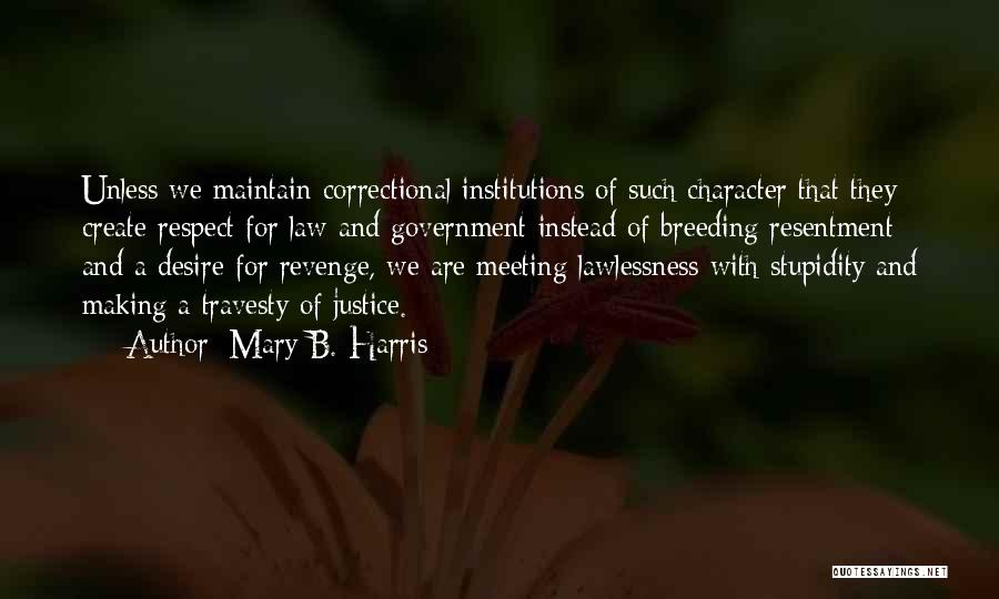 Lawlessness Quotes By Mary B. Harris