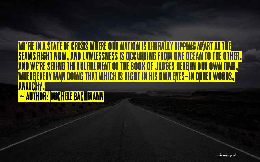 Lawlessness Quotes By Michele Bachmann