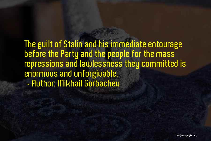 Lawlessness Quotes By Mikhail Gorbachev