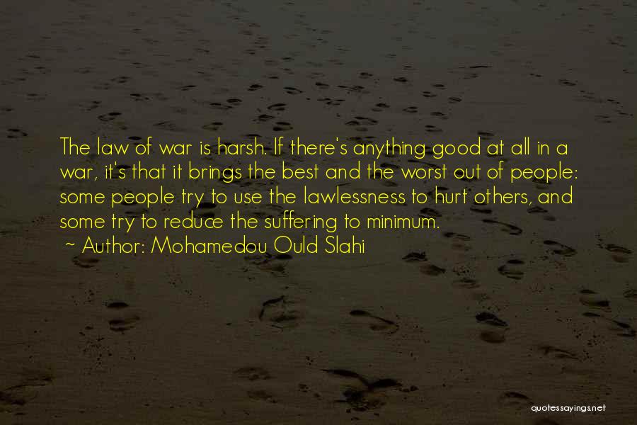 Lawlessness Quotes By Mohamedou Ould Slahi