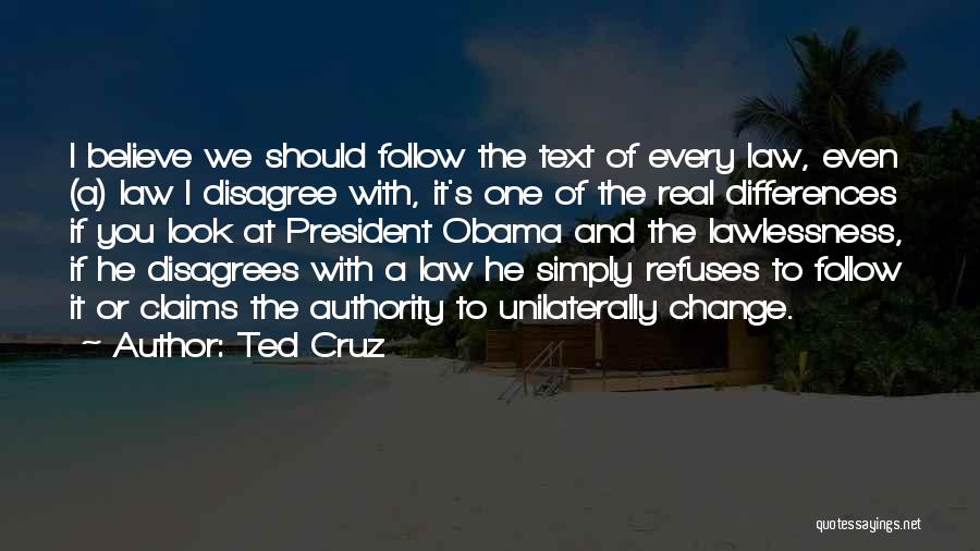 Lawlessness Quotes By Ted Cruz