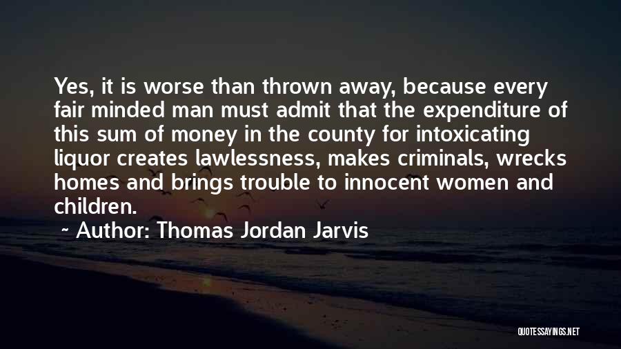 Lawlessness Quotes By Thomas Jordan Jarvis