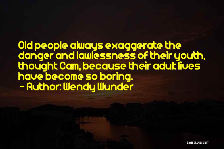 Lawlessness Quotes By Wendy Wunder