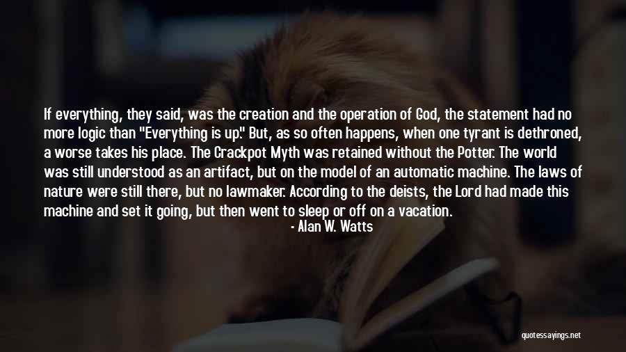 Lawmaker Quotes By Alan W. Watts