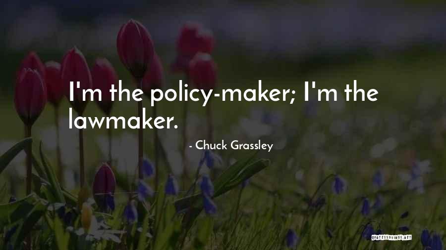 Lawmaker Quotes By Chuck Grassley