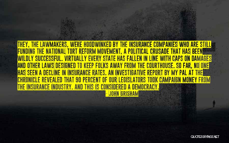 Lawmakers At The State Quotes By John Grisham Lawmakers At The State Quotes By John Grisham