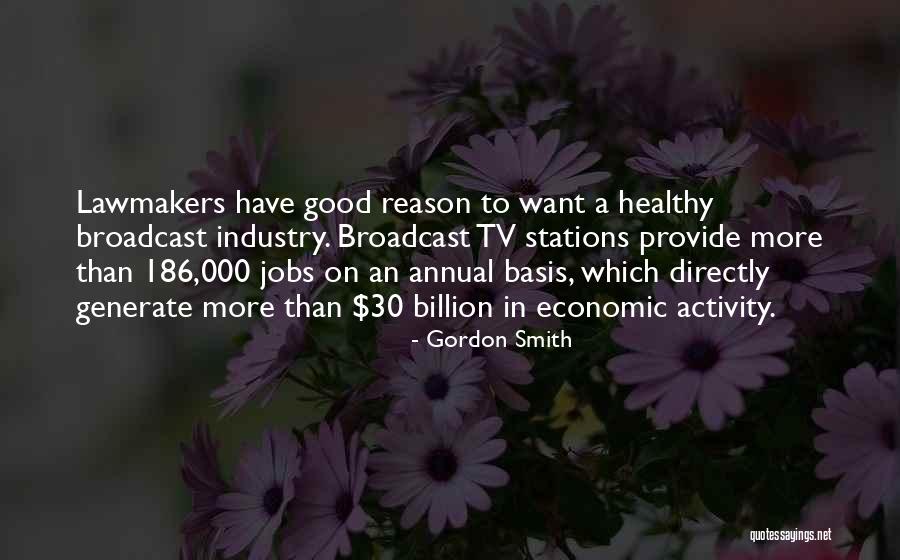 Lawmakers Quotes By Gordon Smith