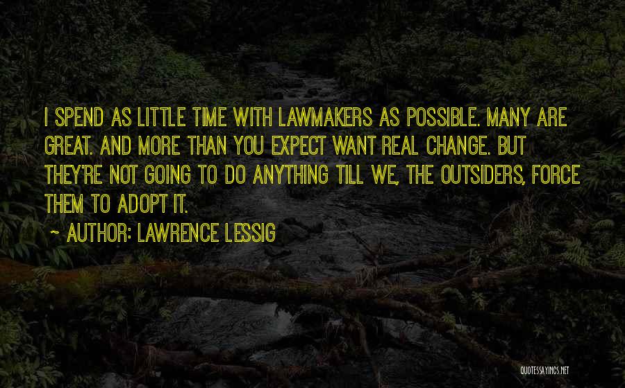 Lawmakers Quotes By Lawrence Lessig