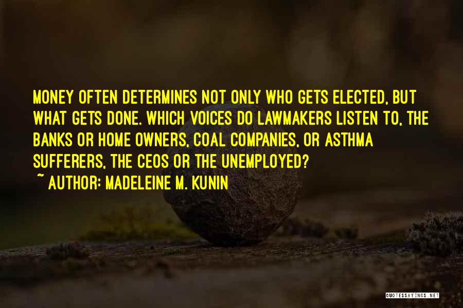 Lawmakers Quotes By Madeleine M. Kunin