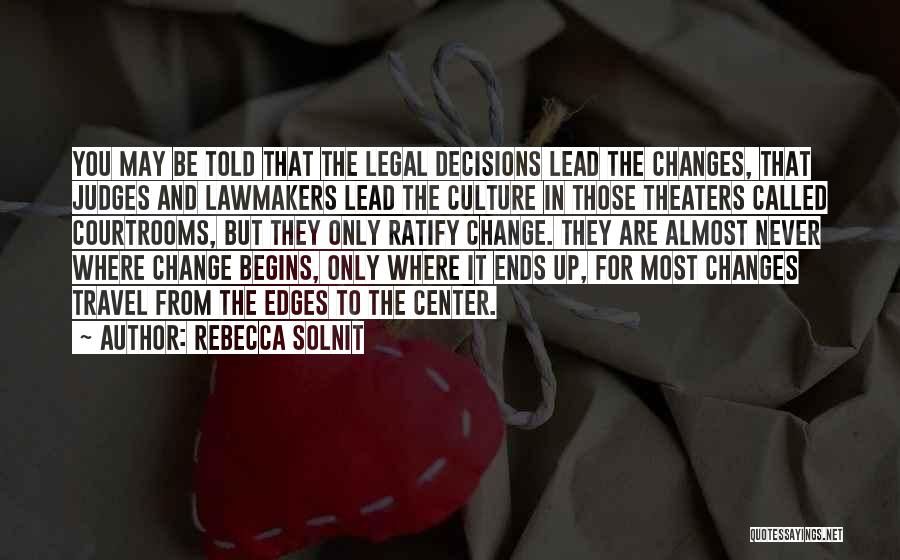 Lawmakers Quotes By Rebecca Solnit