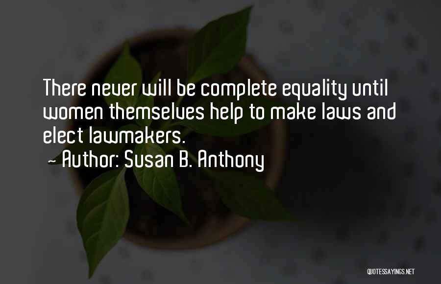 Lawmakers Quotes By Susan B. Anthony