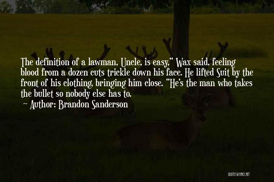 Lawman Quotes By Brandon Sanderson